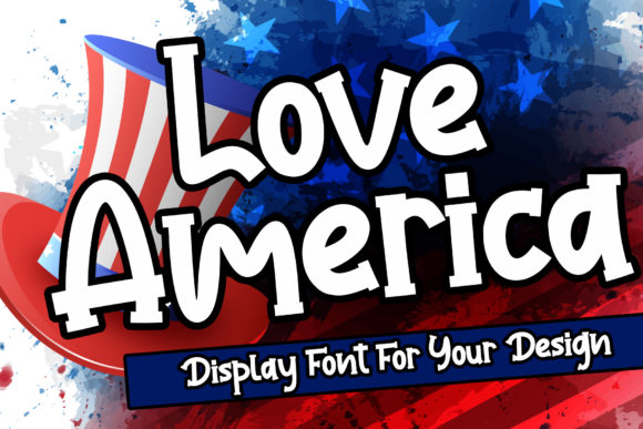 Love America: A Bold and Authentic Display Font for Strategic Creativity